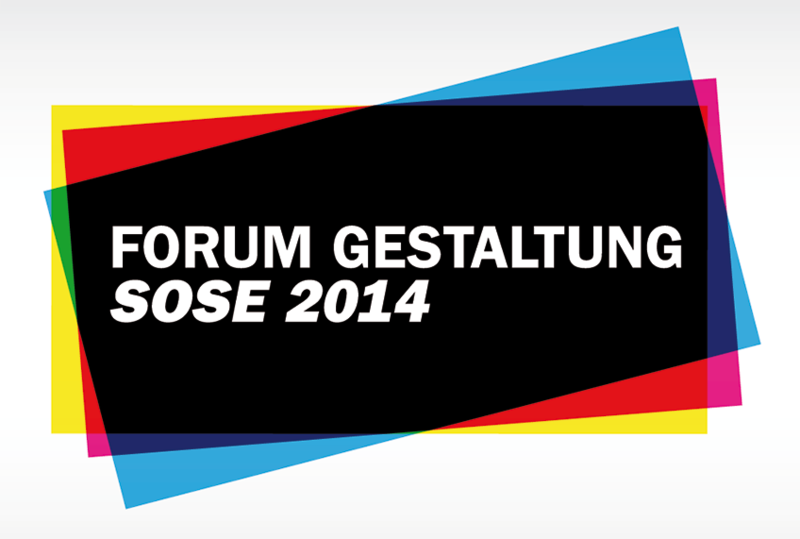 titelmotiv forum gestaltung sommersemester 2014